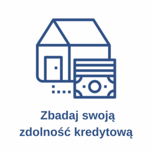 Badanie zdolności kredytowej Sprawdź swoją zdolność kredytową do kredytu hipotecznego. Dowiesz się na jaką nieruchomość Cię stać.