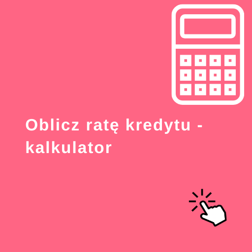 Kalkulator rat kredytu hipotecznego Oblicz ratę kredytu hipotecznego - kalkulator kredytowy